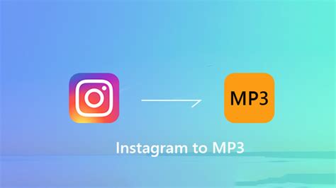 converter video instagram to mp3|How to Convert Instagram Video to MP3 Free [Top 3。